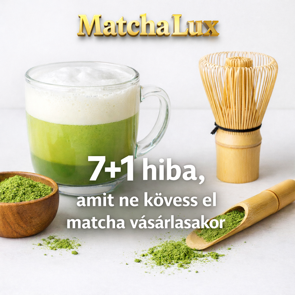 7+1 hiba, amit ne kövess el matcha vásárlásakor